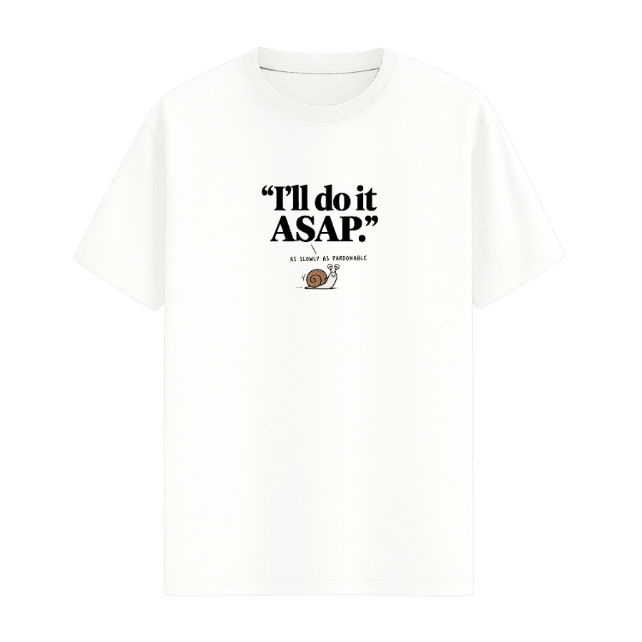 I’ll Do It ASAP Snail Funny Tee in White, front view